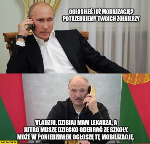 putin-oglosiles-juz-mobilizacje-lukaszenka-dzisiaj-mam-lekarza-jutro-musze-dziecko-odebrac-ze-szkoly-moze-w-poniedzialek-oglosze.jpg